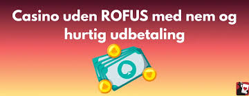Casino Uden ROFUS Ingen Indbetaling Krævet for at Spille