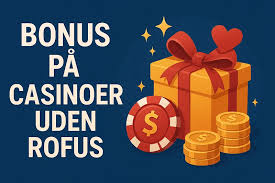 Gratis Casino Uden ROFUS Spil En Guide til De Bedste Muligheder